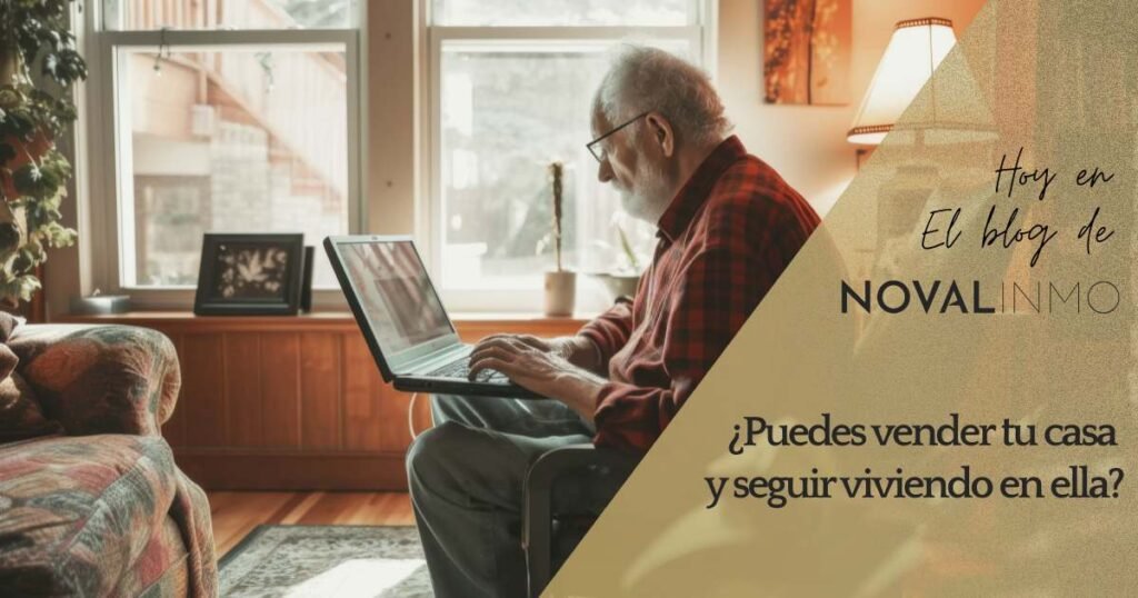 Vender tu casa y seguir viviendo en ella 1 Vender tu casa y seguir viviendo en ella