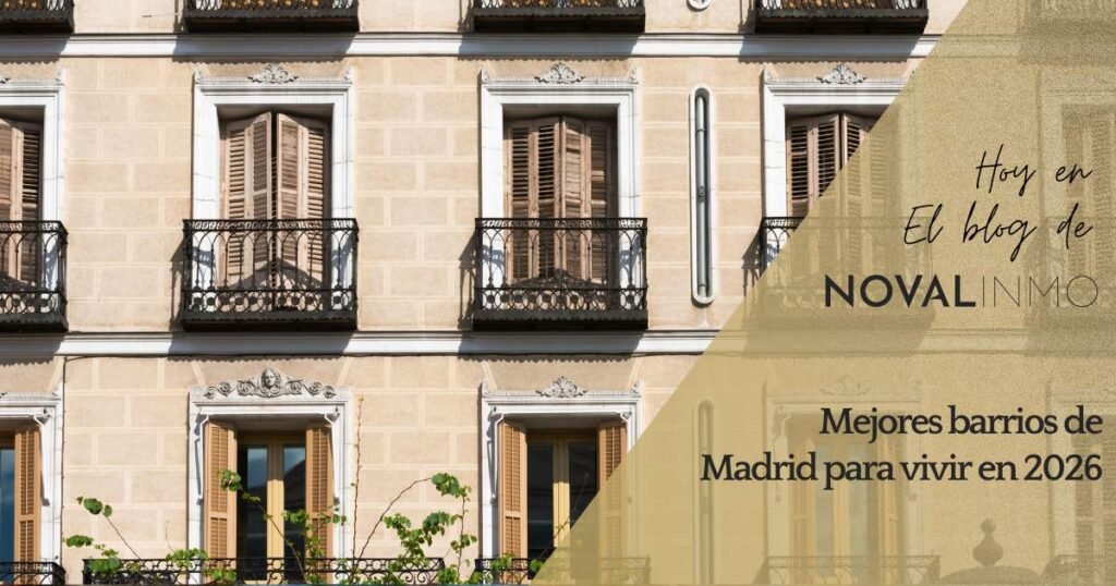 Mejores barrios de madrid para vivir en 2026